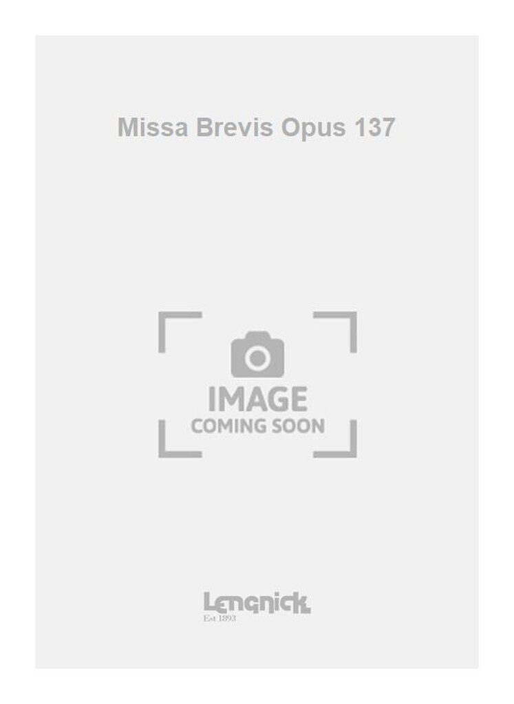 Missa Brevis Opus 137